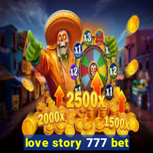 love story 777 bet